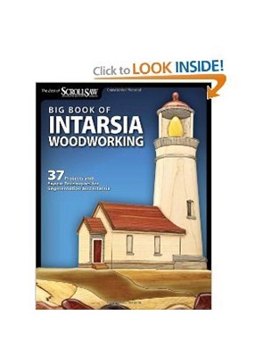 Big Book of Intarsia Woodworking: 37 Projects and Expert Techniques for Segmentation and Intarsia