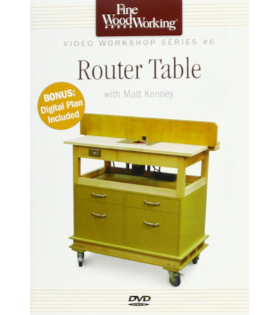 DVD - ROUTER TABLE - FINE WOODWORKING SERIES #6