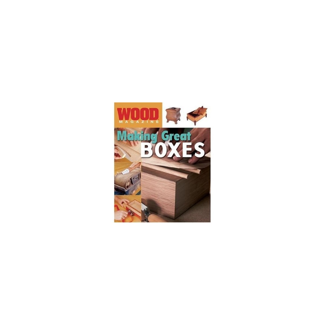 Wood Magazine: Making Great Boxes