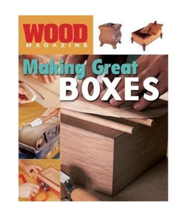 Wood Magazine: Making Great Boxes Wood Magazine: Making Great Boxes